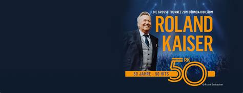 Roland Kaiser - 50 Jahre - 50 Hits - Die Große Tournee Zum 50 ...