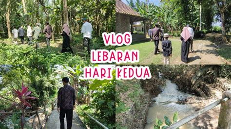 Vlog Lebaran Di Kampung Halaman Part 2 Mudik Lebaran 2022 YouTube