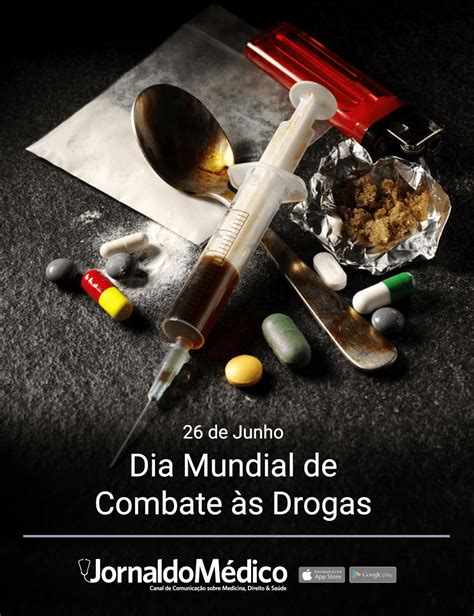 Dia Mundial De Combate S Drogas Jornal Do M Dico