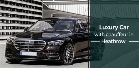 First Time Hiring A Luxury Car With Chauffeur In Heathrow