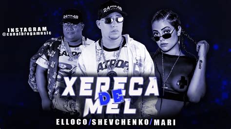 Mc Shevchenko E Elloco Feat Mc Mari Xereca De Mel Remix Brega Funk