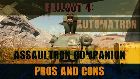 Fallout 4 Robot Companion Pros And Cons The Assaultron Youtube