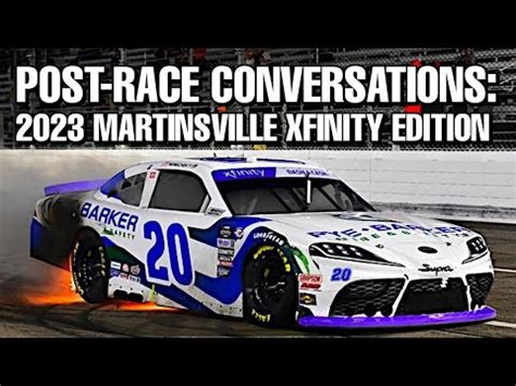 Post Race Conversations 2023 Martinsville Xfinity Edition YouTube