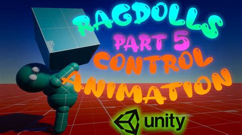 Unity Active Ragdoll Tutorial Control Ragdoll Animations Youtube