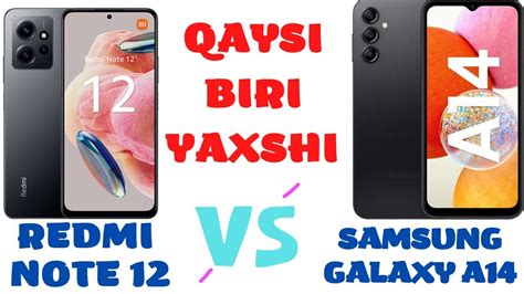 REDMI NOTE 12 VS SAMSUNG GALAXY A14 QAYSI BIRI YAXSHI YouTube