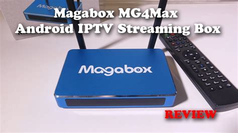 Magabox Mg Max Android Iptv Streaming Box Review Youtube