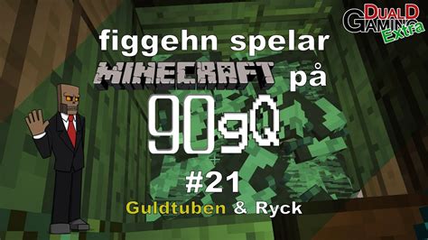 Let s play Minecraft på Svenska 90gQ med figgehn 21 Guldtuben