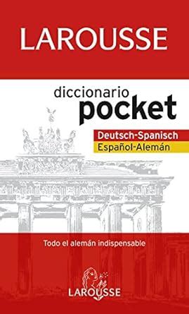 Diccionario Pocket Espa Ol Alem N Deutsh Spanisch Larousse Lengua