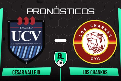 Pronóstico César Vallejo vs Los Chankas Cuotas y apuestas por la