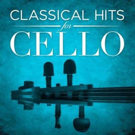 Classical Hits For Cello De Joseph Haydn Fr D Ric Chopin Johann