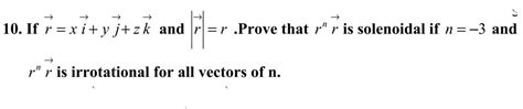 Solved 10 If R Xi Yj Zk And F1 10 If R X I Y J Zk And