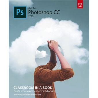 Photoshop CC Classroom in a book ed 2019 Edition 2019 broché