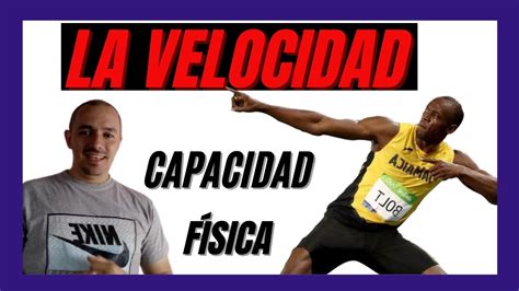 La Velocidad Capacidad Física Básica 🏃‍♂️ Youtube