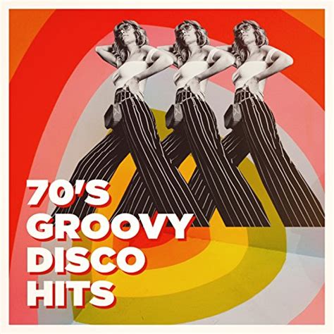 Play 70 S Groovy Disco Hits By 70s Greatest Hits 70s Love Songs And Disco Fever On Amazon Music