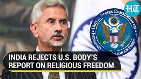 India Slams U S Commissions Biased Inaccurate Report On Religious