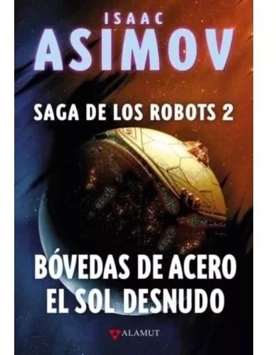 Libro Bóvedas De Acero El Sol Desnudo Isaac Asimov