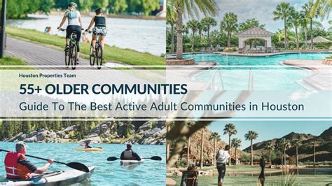 An Ultimate Guide to the Best Active 55+ Communities in Houston