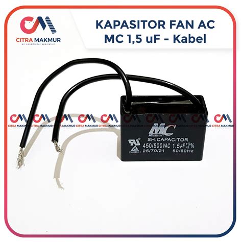 Jual Kapasitor Kipas Angin 1 5 Uf Kabel 2 Merk MC Fan AC Capasitor