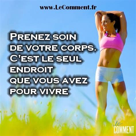 Prenez Soin De Votre Corps Cest Le Seul Endroit Que Vous Avez Pour