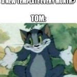 Tom Shrugging Meme Shrugging Imgflip Bodyalwasumy