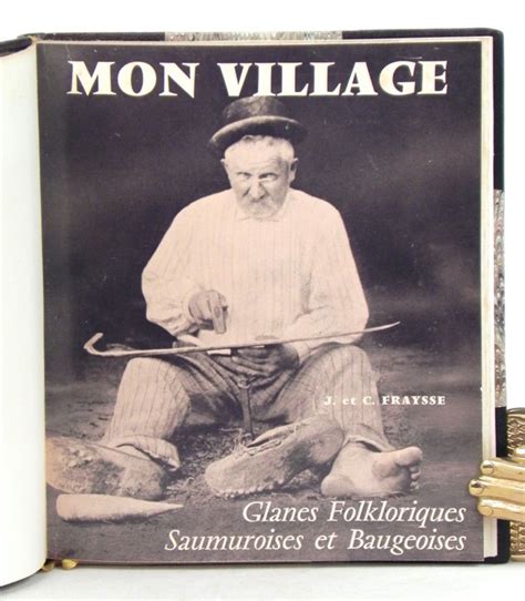 Mon Village Glanes Folkloriques Des R Gions Beaugeoise Et Saumuroise