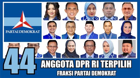 Lengkap Anggota Dpr Ri Terpilih Fraksi Partai Demokrat Periode