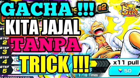 Gas Gacha Luffy Nika Masa Zonk Teruz One Piece Bounty Rush YouTube