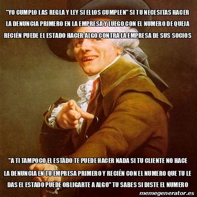 Meme Joseph Ducreux Yo Cumplo Las Regla Y Ley Si Ellos Cumplen Si