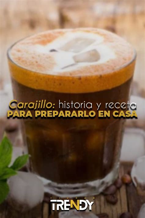 Carajillo Historia Y Receta Para Prepararlo En Casa Carajillo Receta