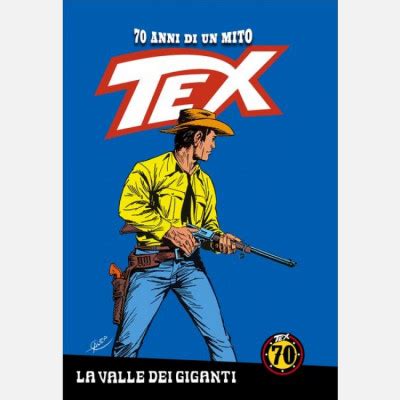 Tex Anni Di Un Mito La Valle Dei Giganti Italiano Edicola Shop