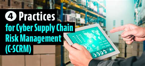 4 Practices For Cyber Supply Chain Risk Management C Scrm