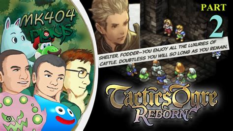 MK404 Plays Tactics Ogre Reborn PT2 Vyce Squad Ch 1 End Ch 2 Law