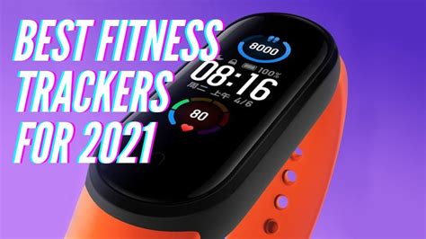 5 Best Fitness Trackers For 2021 Youtube