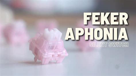 Feker Aphonia Silent Swtich Overview And Sound Test Youtube