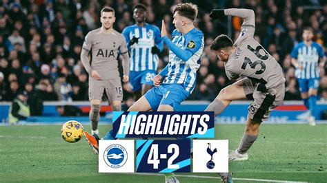 BRIGHTON 4-2 TOTTENHAM HOTSPUR // PREMIER LEAGUE HIGHLIGHTS - YouTube