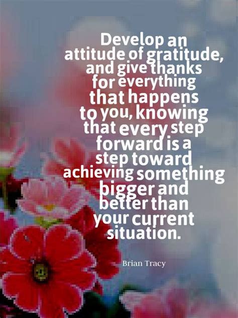 Develop An Attitude Of Gratitude And Give Thanks For Everything That