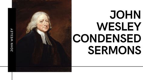 John Wesley Condensed Sermon Justification By Faith