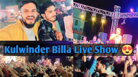 Kulwinder Billa Ke Live Show M Y Kya Ho Gya Youtube