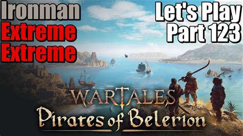 Wartales Pirates Of Belerion Let S Play Gameplay Part Extreme