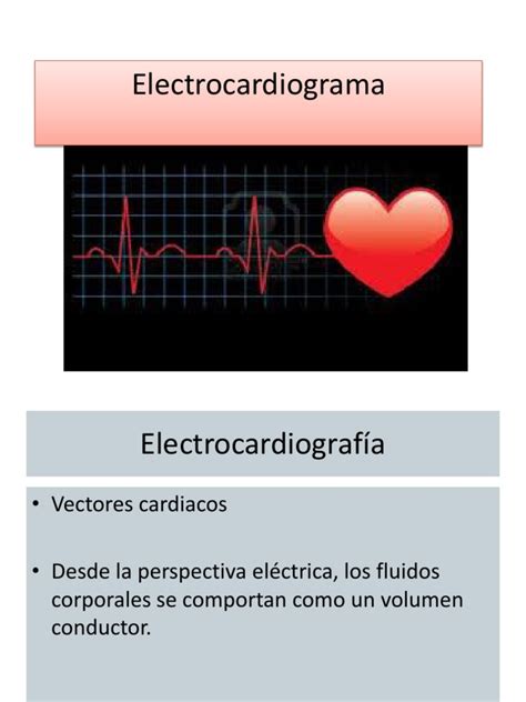 Electrocardiograma 1ppt Electrocardiografia Fisiología