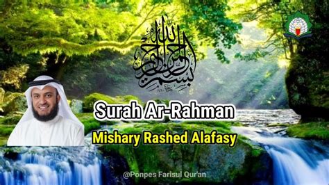 Surah Ar Rahman Mishary Rashed Alafasy Youtube