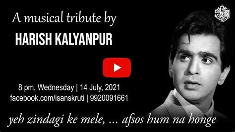 A Tribute To Dilip Kumar YouTube