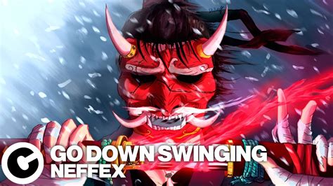 Neffex Go Down Swinging Lyrics Youtube