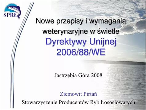 Ppt Nowe Przepisy I Wymagania Weterynaryjne W Wietle Dyrektywy