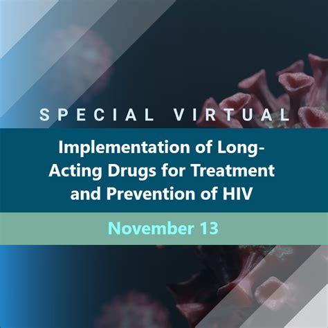 Implementation Of Long Acting Drugs For Treatment And Prevention Of Hiv