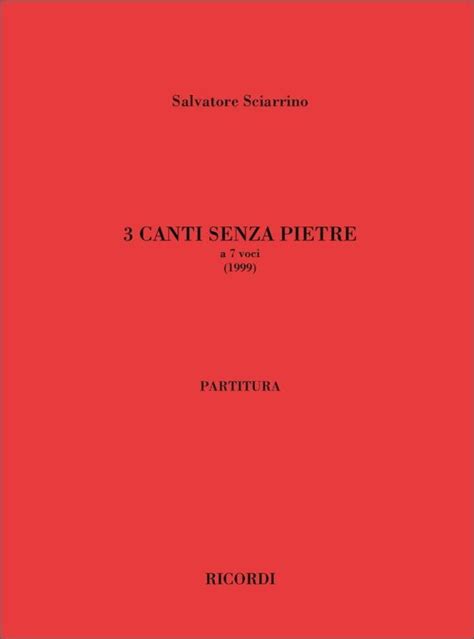 Sciarrino Salvatore Tre Canti Senza Pietre Ricordi 2001