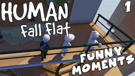 Human Fall Flat Funny Moments 1 YouTube