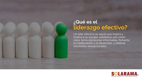 Claves Para Desarrollar Un Liderazgo Efectivo