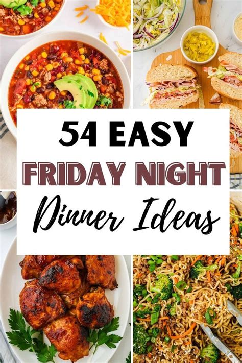 54 Easy Friday Night Dinner Ideas Night Dinner Recipes Easy Friday