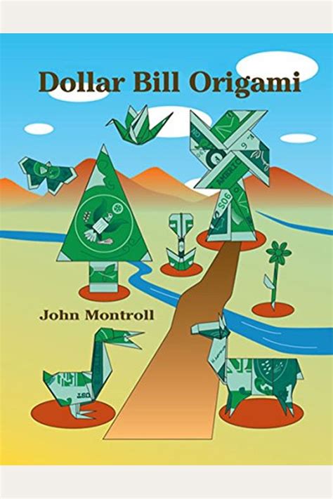 Buy Dollar Bill Origami Book By John Montroll